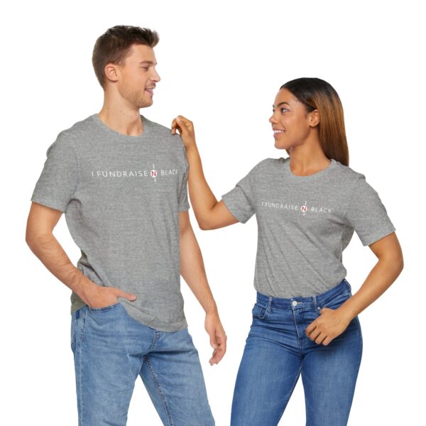 I Fundraise in Black Unisex Short Sleeve Tee