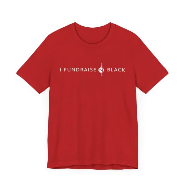 I Fundraise in Black Unisex Short Sleeve Tee