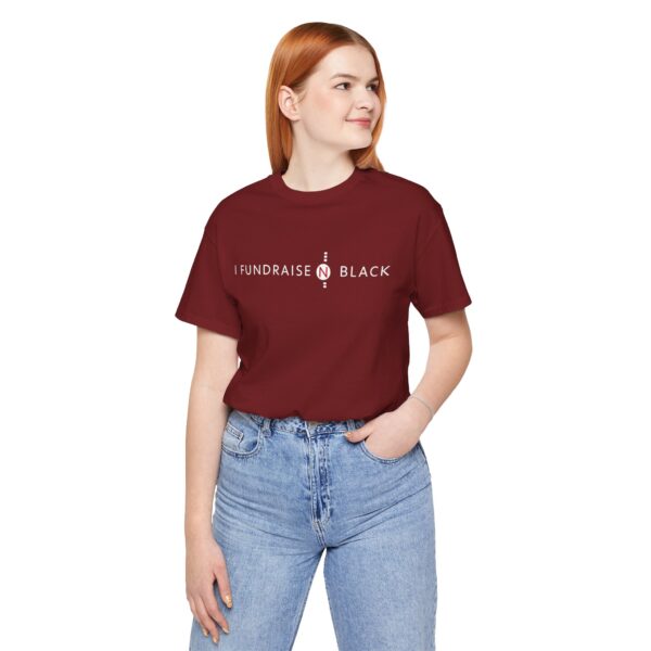 I Fundraise in Black Unisex Short Sleeve Tee