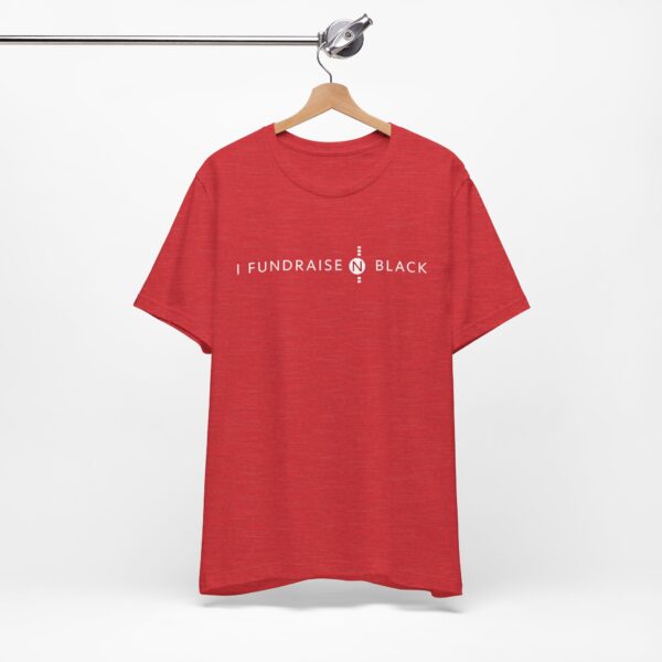 I Fundraise in Black Unisex Short Sleeve Tee