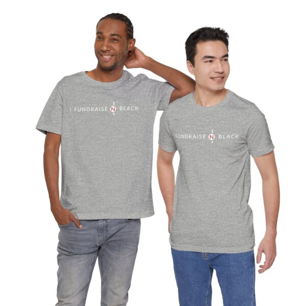 I Fundraise in Black Unisex Short Sleeve Tee