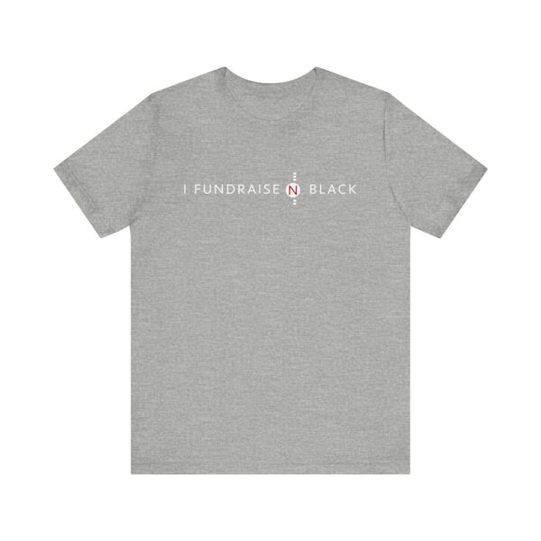 I Fundraise in Black Unisex Short Sleeve Tee