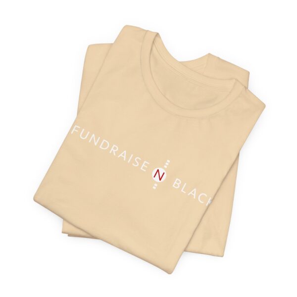 I Fundraise in Black Unisex Short Sleeve Tee