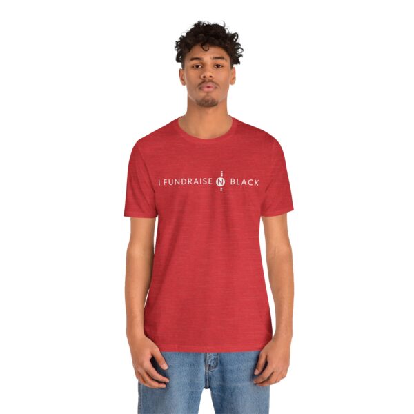I Fundraise in Black Unisex Short Sleeve Tee
