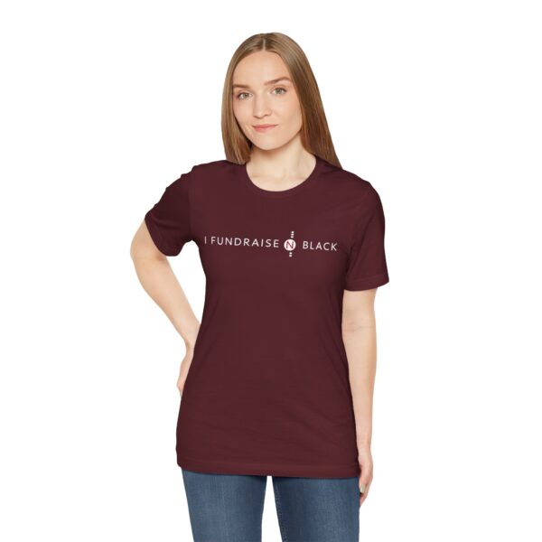 I Fundraise in Black Unisex Short Sleeve Tee