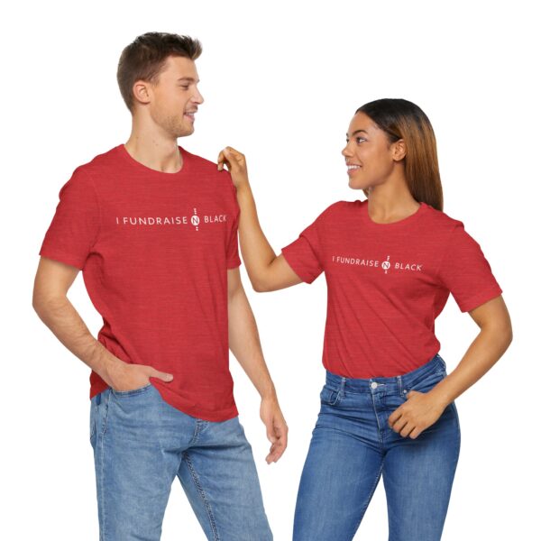 I Fundraise in Black Unisex Short Sleeve Tee