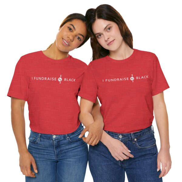 I Fundraise in Black Unisex Short Sleeve Tee