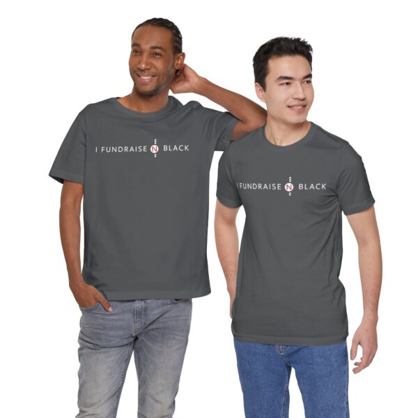 I Fundraise in Black Unisex Short Sleeve Tee