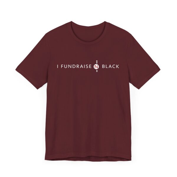 I Fundraise in Black Unisex Short Sleeve Tee