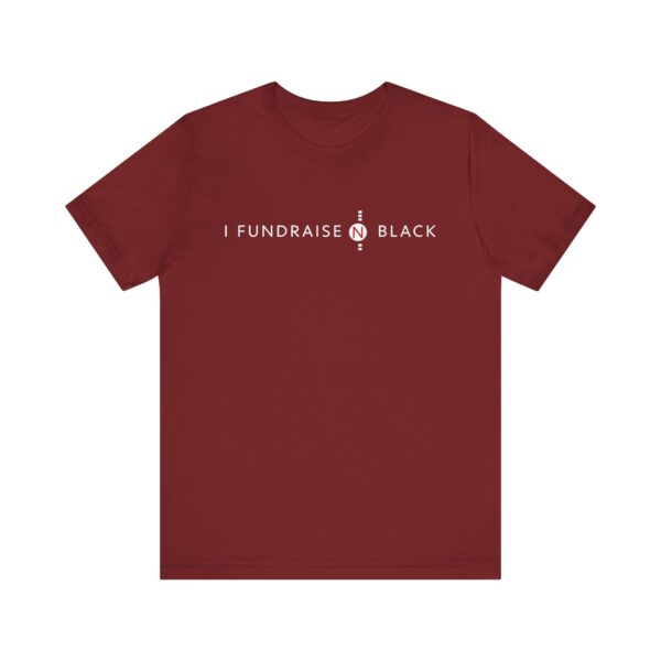 I Fundraise in Black Unisex Short Sleeve Tee