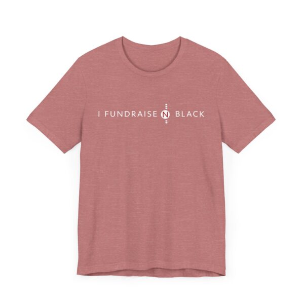 I Fundraise in Black Unisex Short Sleeve Tee