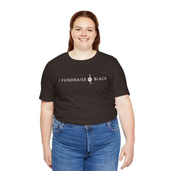 I Fundraise in Black Unisex Short Sleeve Tee