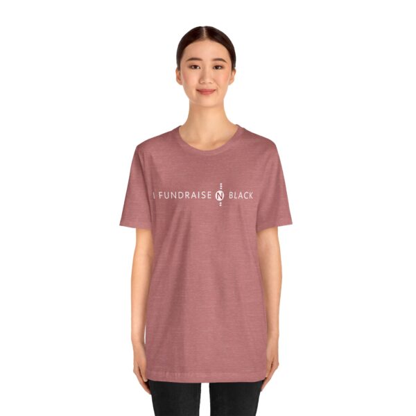 I Fundraise in Black Unisex Short Sleeve Tee