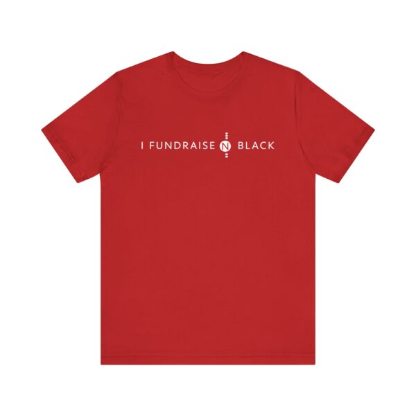 I Fundraise in Black Unisex Short Sleeve Tee