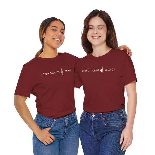 I Fundraise in Black Unisex Short Sleeve Tee
