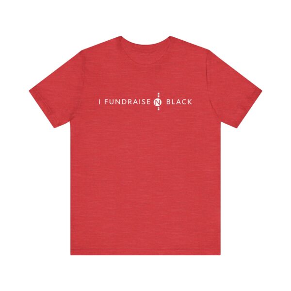 I Fundraise in Black Unisex Short Sleeve Tee