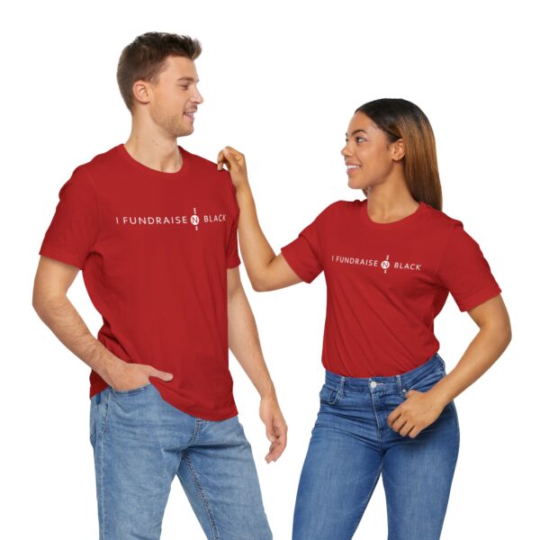I Fundraise in Black Unisex Short Sleeve Tee