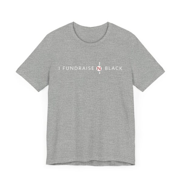 I Fundraise in Black Unisex Short Sleeve Tee