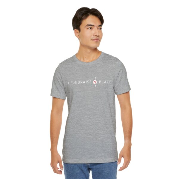 I Fundraise in Black Unisex Short Sleeve Tee