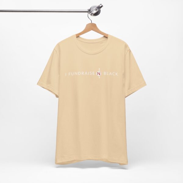 I Fundraise in Black Unisex Short Sleeve Tee