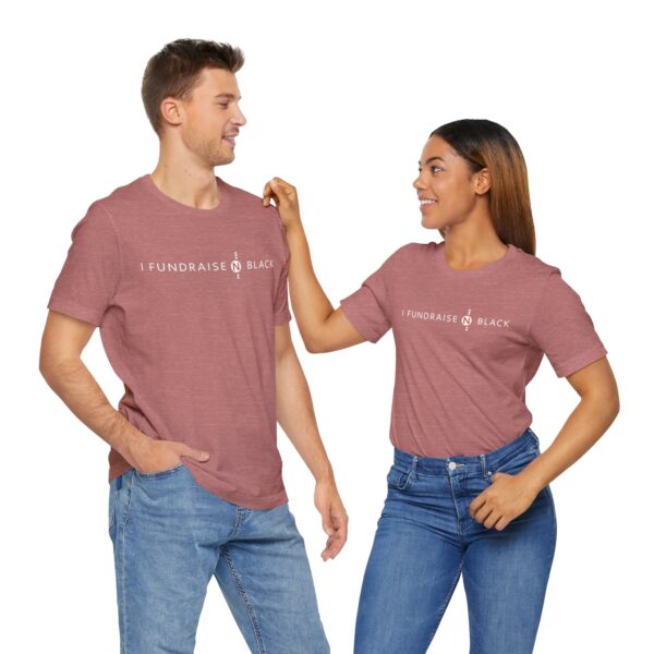 I Fundraise in Black Unisex Short Sleeve Tee