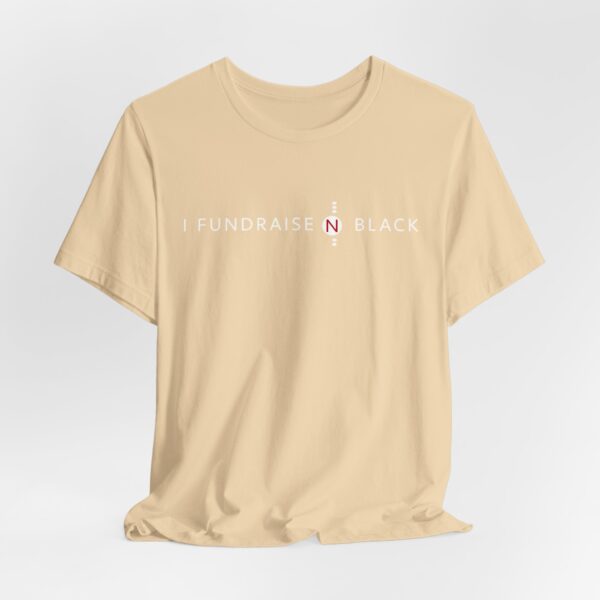 I Fundraise in Black Unisex Short Sleeve Tee
