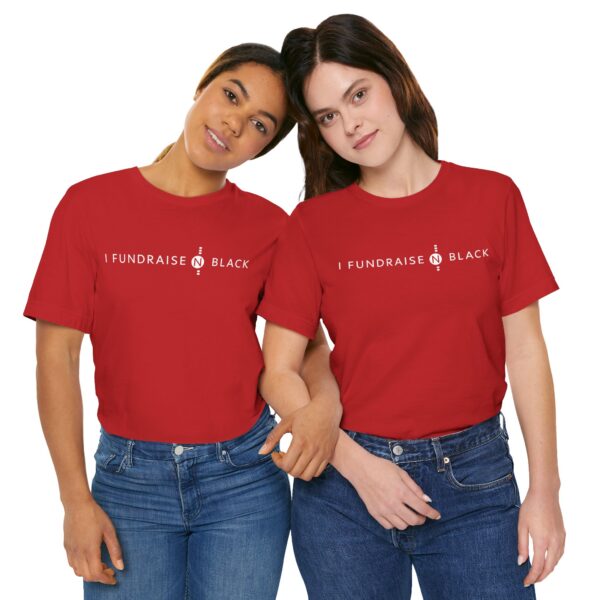 I Fundraise in Black Unisex Short Sleeve Tee