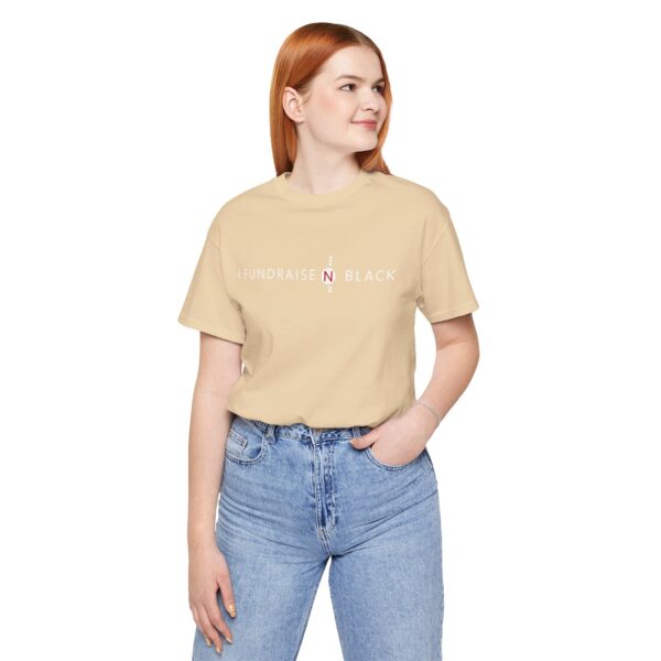 I Fundraise in Black Unisex Short Sleeve Tee