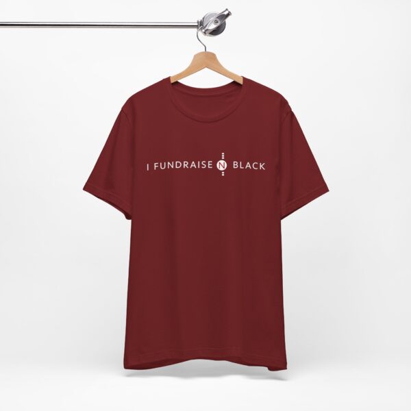 I Fundraise in Black Unisex Short Sleeve Tee