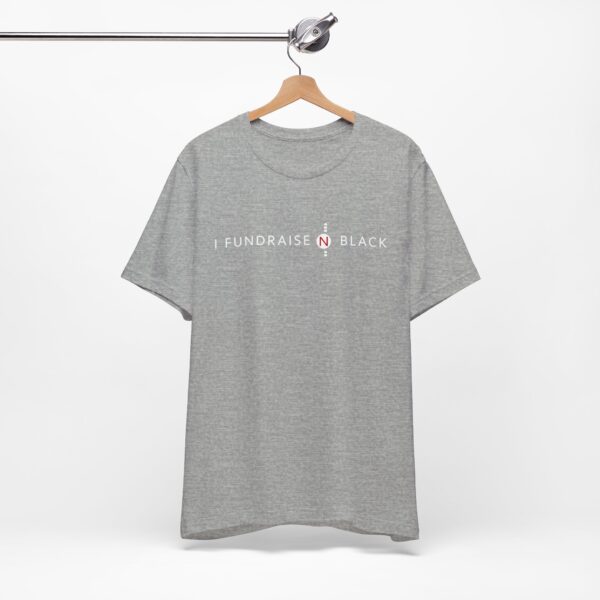 I Fundraise in Black Unisex Short Sleeve Tee