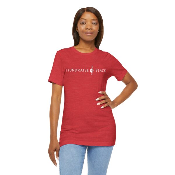 I Fundraise in Black Unisex Short Sleeve Tee