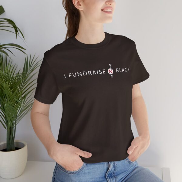 I Fundraise in Black Unisex Short Sleeve Tee