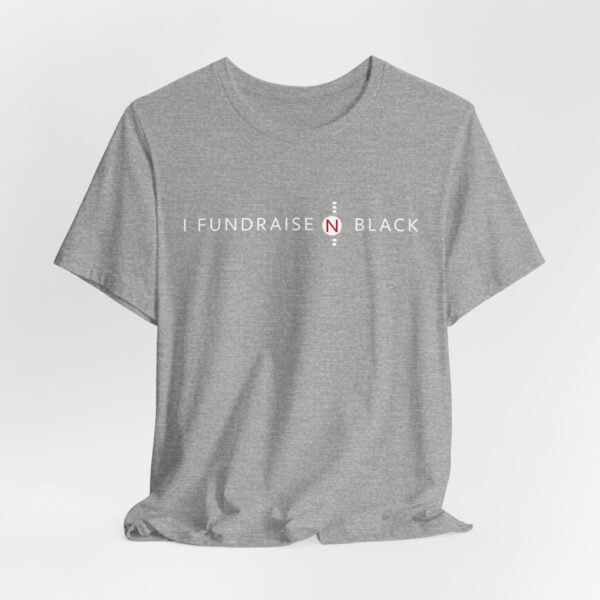 I Fundraise in Black Unisex Short Sleeve Tee
