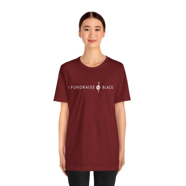 I Fundraise in Black Unisex Short Sleeve Tee