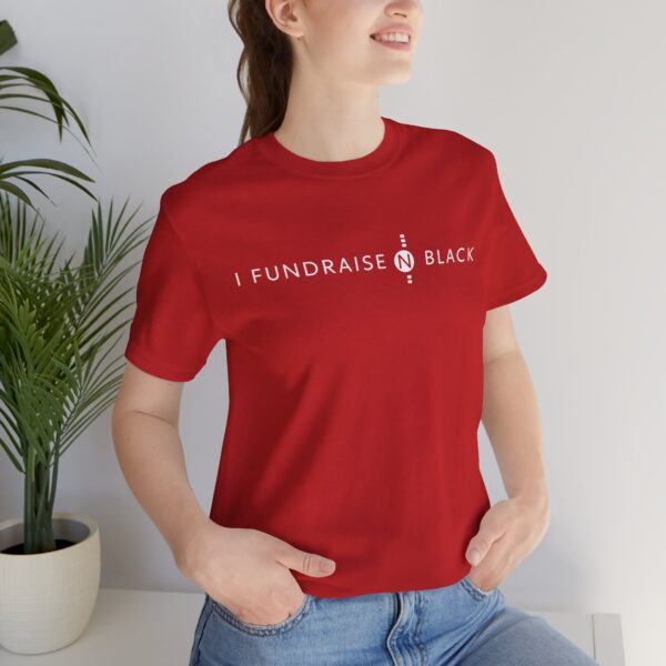 I Fundraise in Black Unisex Short Sleeve Tee