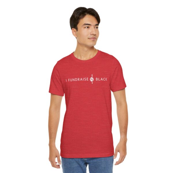 I Fundraise in Black Unisex Short Sleeve Tee