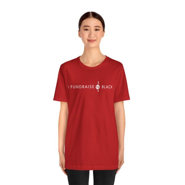 I Fundraise in Black Unisex Short Sleeve Tee