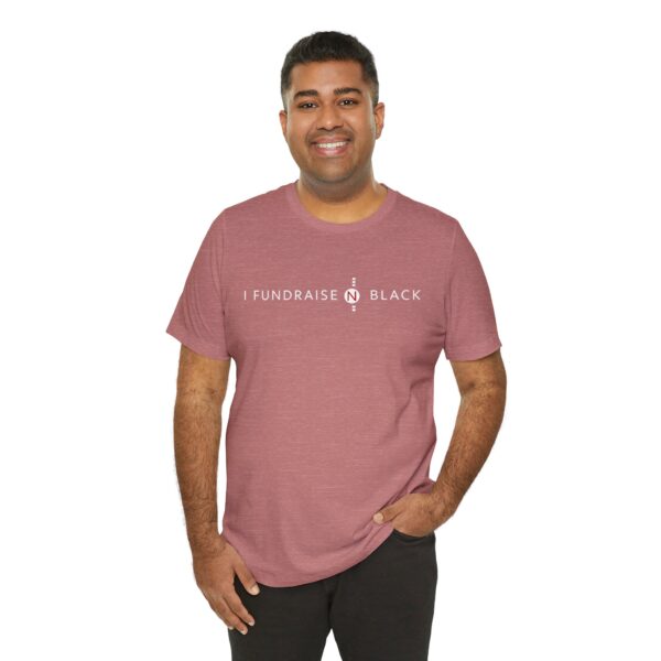 I Fundraise in Black Unisex Short Sleeve Tee