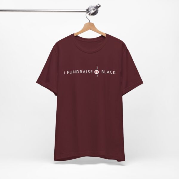 I Fundraise in Black Unisex Short Sleeve Tee