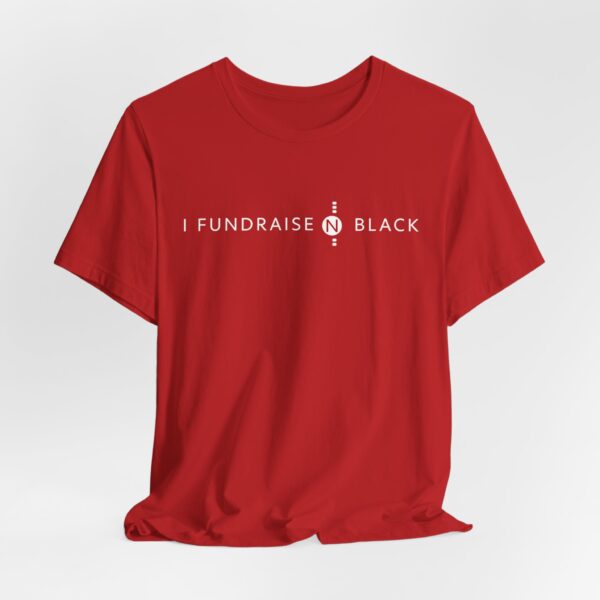 I Fundraise in Black Unisex Short Sleeve Tee