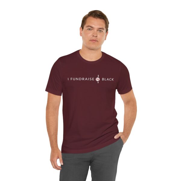 I Fundraise in Black Unisex Short Sleeve Tee
