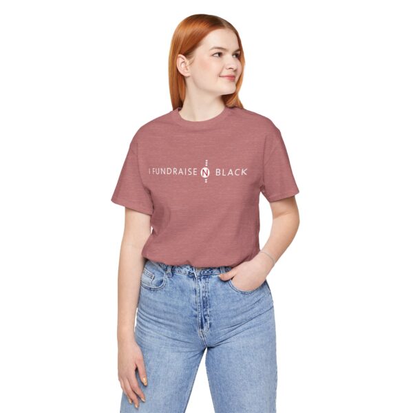 I Fundraise in Black Unisex Short Sleeve Tee